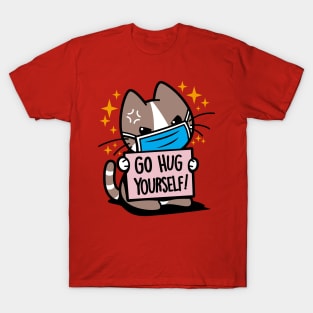 Go hug Yourself! T-Shirt